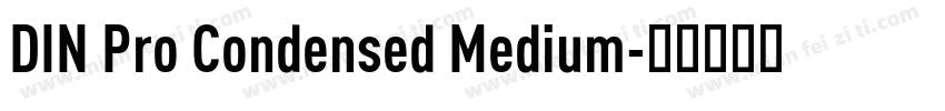 DIN Pro Condensed Medium字体转换